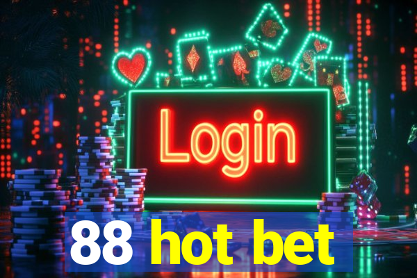 88 hot bet